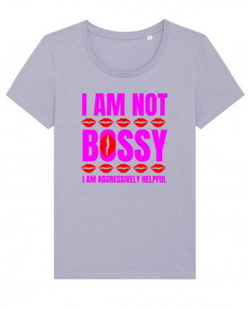 I Am Not Bossy I Am Aggressively  Lavender