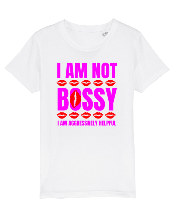 I Am Not Bossy I Am Aggressively  White