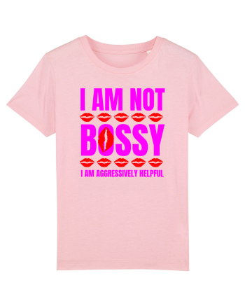 I Am Not Bossy I Am Aggressively  Cotton Pink