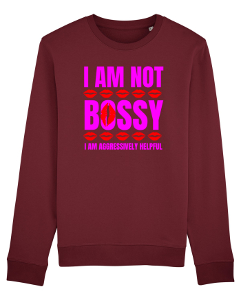 I Am Not Bossy I Am Aggressively  Burgundy