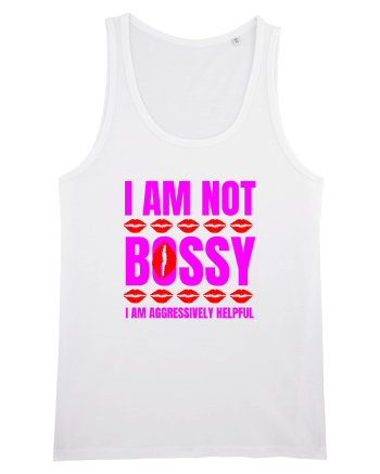I Am Not Bossy I Am Aggressively  White