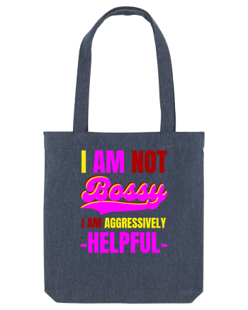 I Am Not Bossy I Am Aggressively  Midnight Blue