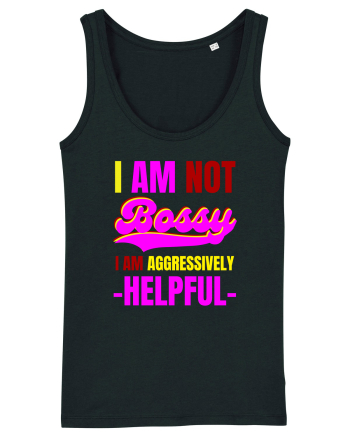 I Am Not Bossy I Am Aggressively  Black