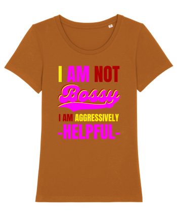I Am Not Bossy I Am Aggressively  Roasted Orange