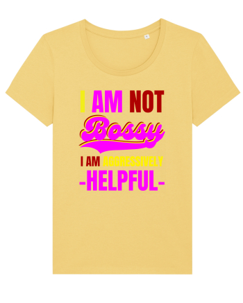 I Am Not Bossy I Am Aggressively  Jojoba