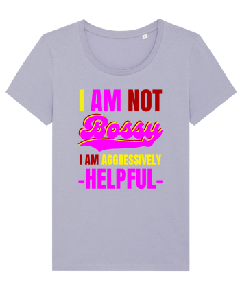 I Am Not Bossy I Am Aggressively  Lavender