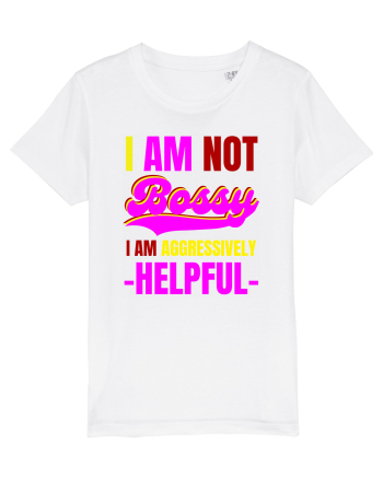 I Am Not Bossy I Am Aggressively  White