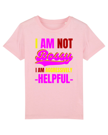 I Am Not Bossy I Am Aggressively  Cotton Pink