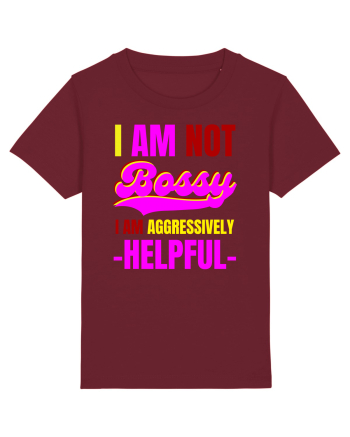 I Am Not Bossy I Am Aggressively  Burgundy