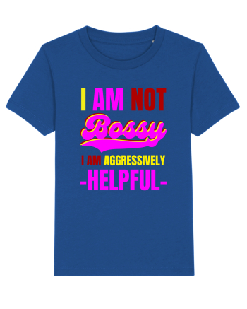I Am Not Bossy I Am Aggressively  Majorelle Blue