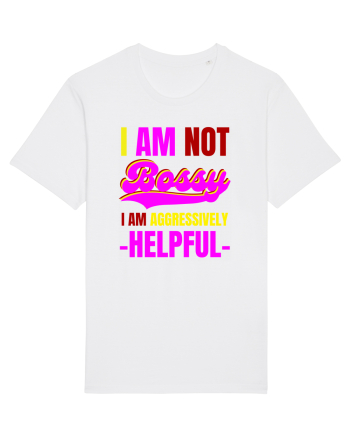 I Am Not Bossy I Am Aggressively  White
