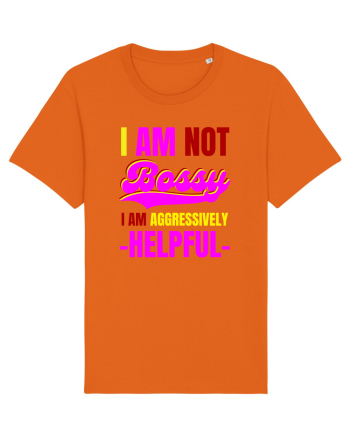 I Am Not Bossy I Am Aggressively  Bright Orange