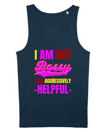 I Am Not Bossy I Am Aggressively  Navy