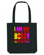 I Am Not Bossy I Am Aggressively  Sacoșă textilă