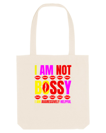 I Am Not Bossy I Am Aggressively  Natural