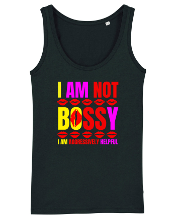 I Am Not Bossy I Am Aggressively  Black