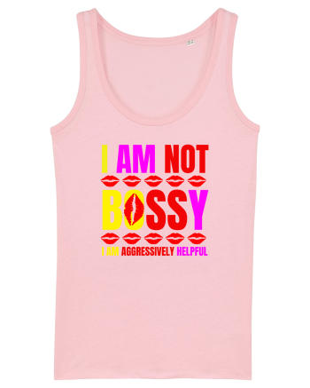 I Am Not Bossy I Am Aggressively  Cotton Pink