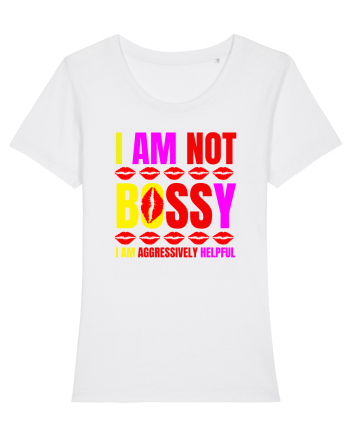I Am Not Bossy I Am Aggressively  White