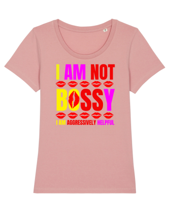 I Am Not Bossy I Am Aggressively  Canyon Pink