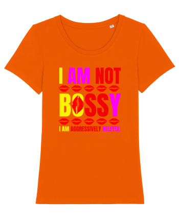 I Am Not Bossy I Am Aggressively  Bright Orange