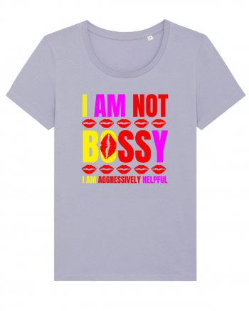 I Am Not Bossy I Am Aggressively  Lavender