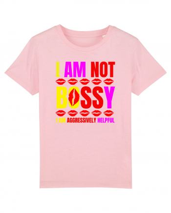 I Am Not Bossy I Am Aggressively  Cotton Pink