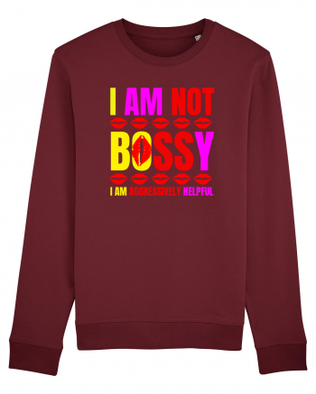 I Am Not Bossy I Am Aggressively  Burgundy
