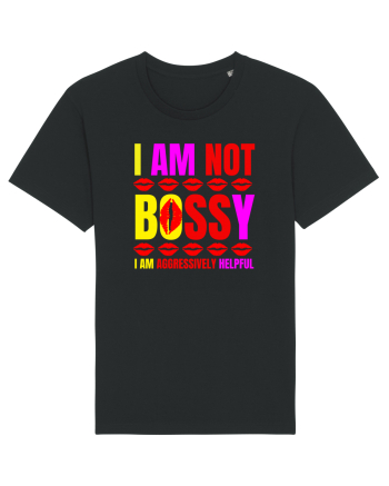 I Am Not Bossy I Am Aggressively  Black