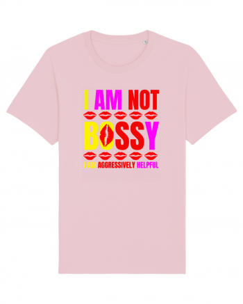 I Am Not Bossy I Am Aggressively  Cotton Pink