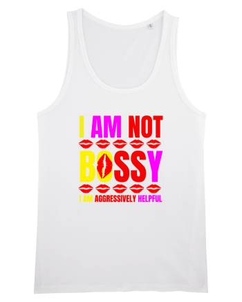 I Am Not Bossy I Am Aggressively  White