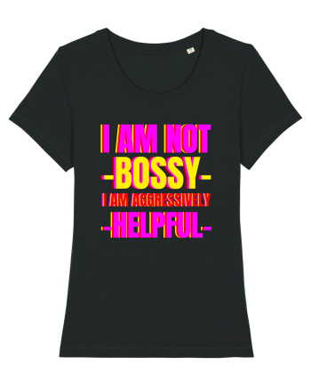 I Am Not Bossy I Am Aggressively  Black