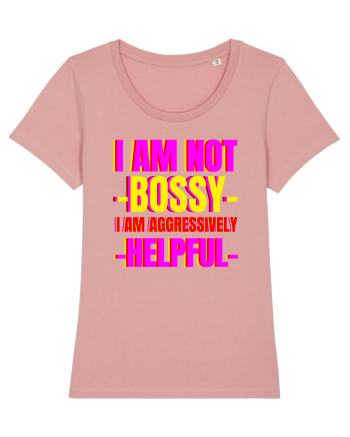 I Am Not Bossy I Am Aggressively  Canyon Pink