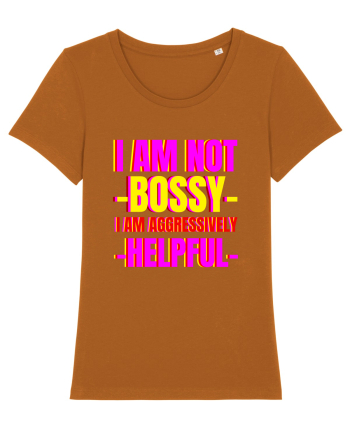 I Am Not Bossy I Am Aggressively  Roasted Orange