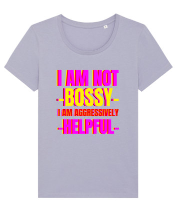 I Am Not Bossy I Am Aggressively  Lavender