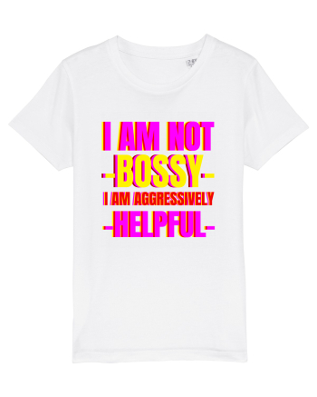 I Am Not Bossy I Am Aggressively  White