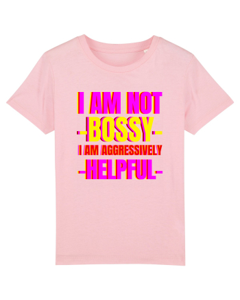I Am Not Bossy I Am Aggressively  Cotton Pink
