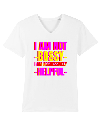 I Am Not Bossy I Am Aggressively  White