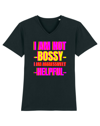 I Am Not Bossy I Am Aggressively  Black