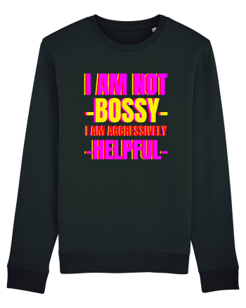 I Am Not Bossy I Am Aggressively  Black
