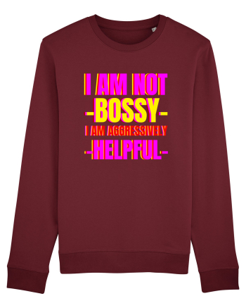 I Am Not Bossy I Am Aggressively  Burgundy