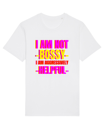 I Am Not Bossy I Am Aggressively  White