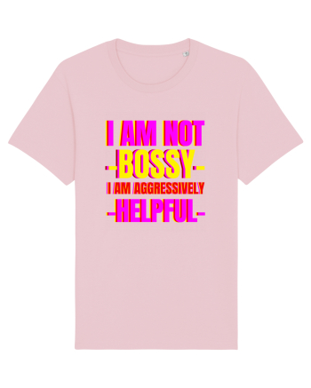 I Am Not Bossy I Am Aggressively  Cotton Pink