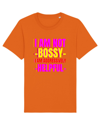 I Am Not Bossy I Am Aggressively  Bright Orange