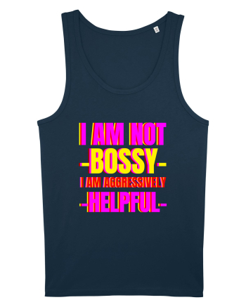 I Am Not Bossy I Am Aggressively  Navy