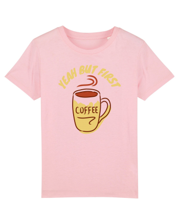 Yeah But First Coffee Cotton Pink