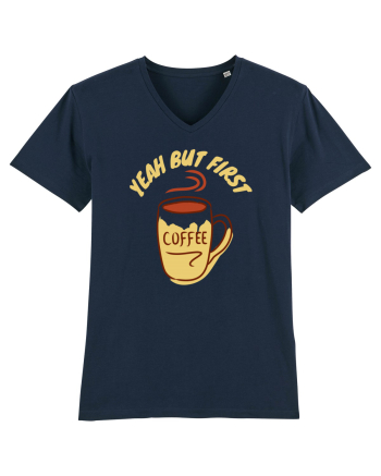 Yeah But First Coffee French Navy