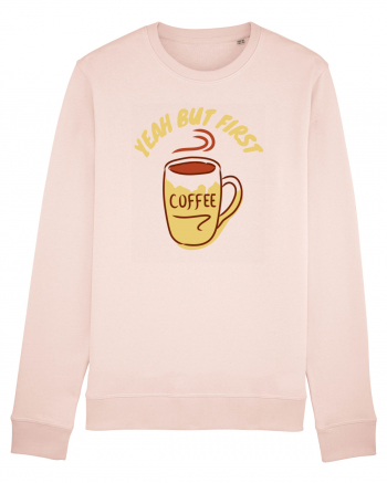 Yeah But First Coffee Candy Pink