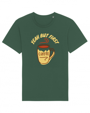 Yeah But First Coffee Bottle Green
