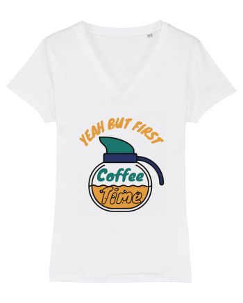 Yeah But First Coffee White