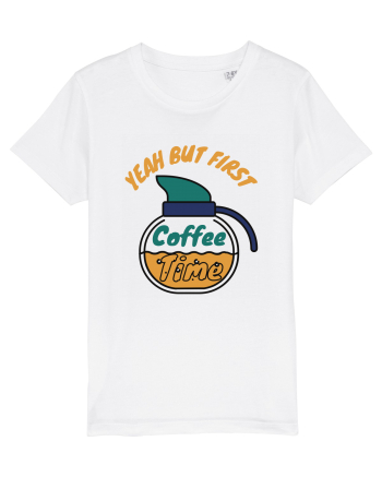 Yeah But First Coffee White
